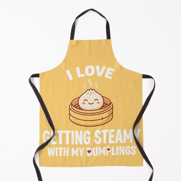 Item preview, I Love Getting Steamy With My Dumplings designed and sold by Amir Faysal.