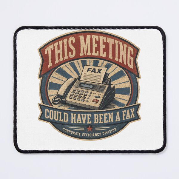 Item preview, This Meeting Could Have Been A Fax Funny Office Shirt designed and sold by CerealBoxInk.