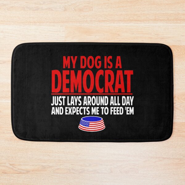 Item preview, My Dog is A Democrat Lazy Pet Political Humor designed and sold by Colorfulman.
