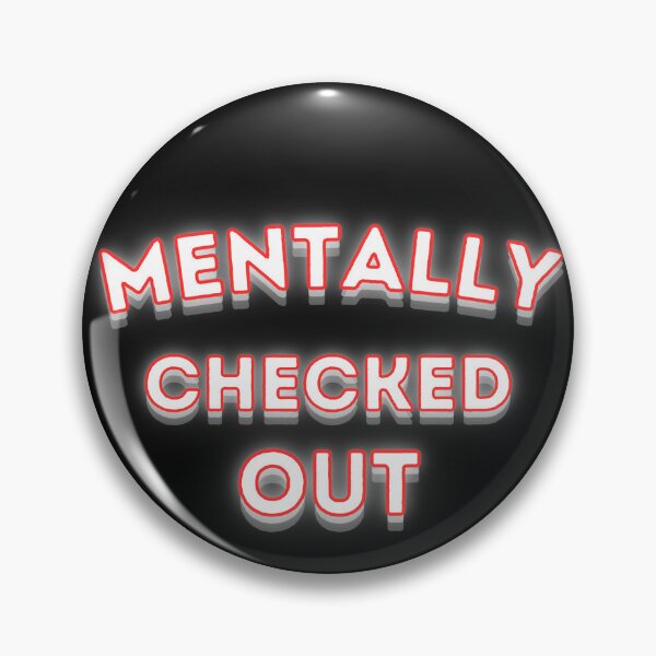 Item preview, Mentally Checked Out Neon designed and sold by Snedsdigital.