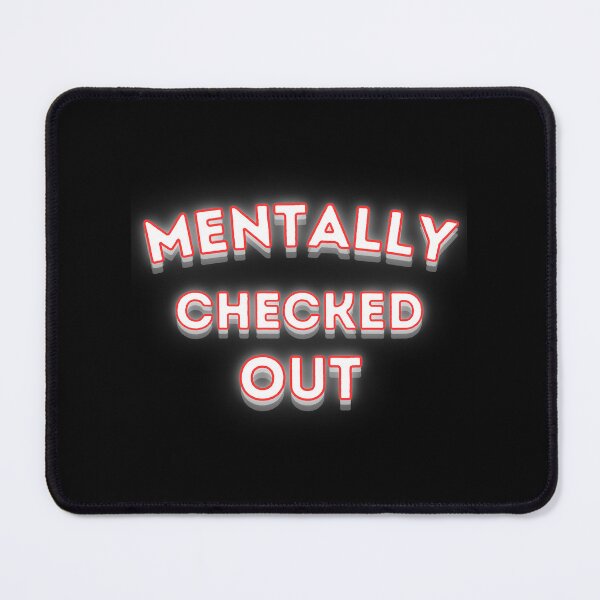 Item preview, Mentally Checked Out Neon designed and sold by Snedsdigital.