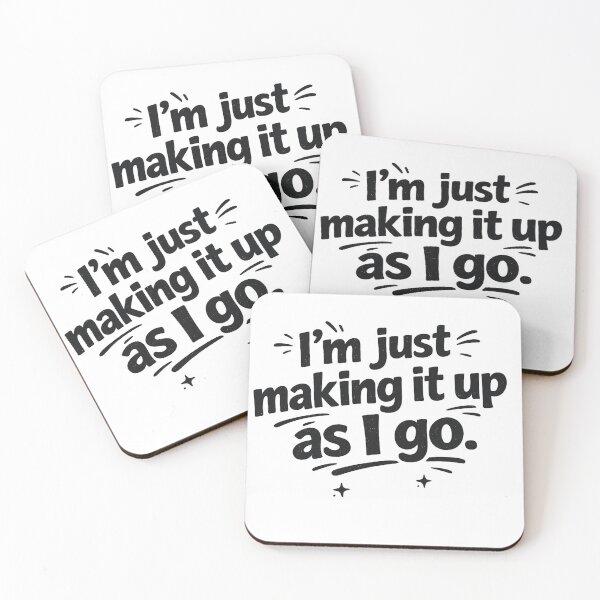 Item preview, I’m Just Making It Up As I Go – Funny Minimal Typography designed and sold by zenithviv.