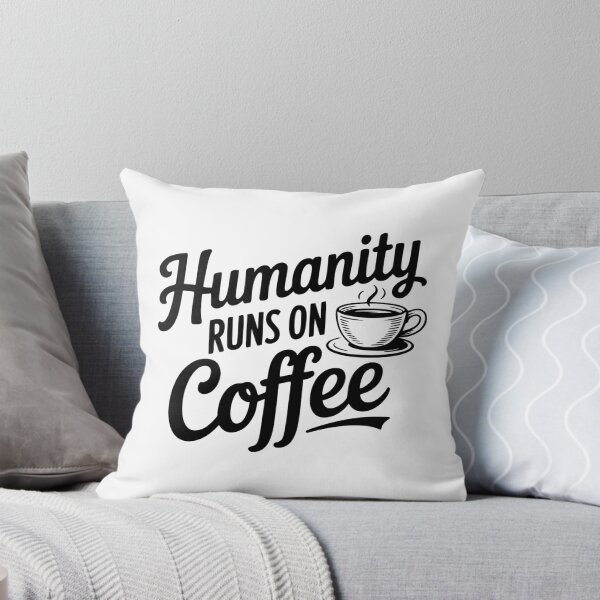 Item preview, Humanity Runs on Coffee designed and sold by Frank Ring.