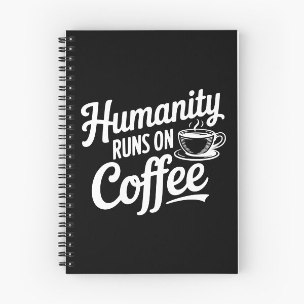 Item preview, Humanity Runs on Coffee designed and sold by Frank Ring.