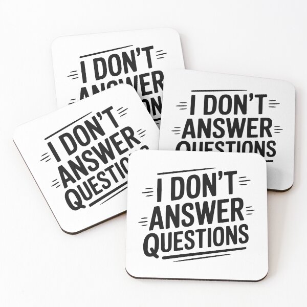 Item preview, I Don't Answer Questions designed and sold by Frank Ring.