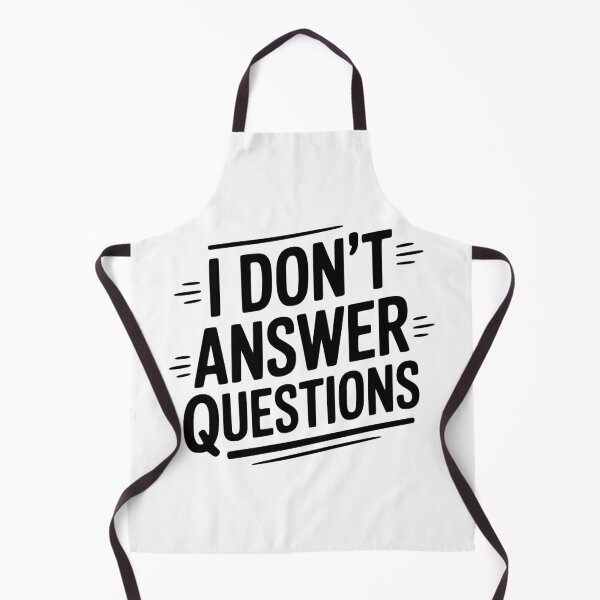Item preview, I Don't Answer Questions designed and sold by Frank Ring.