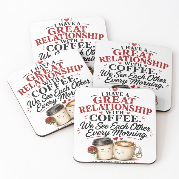 Item preview, I Have a Great Relationship with Coffee – Funny Morning Coffee Lover Graphic designed and sold by Shabrinox.