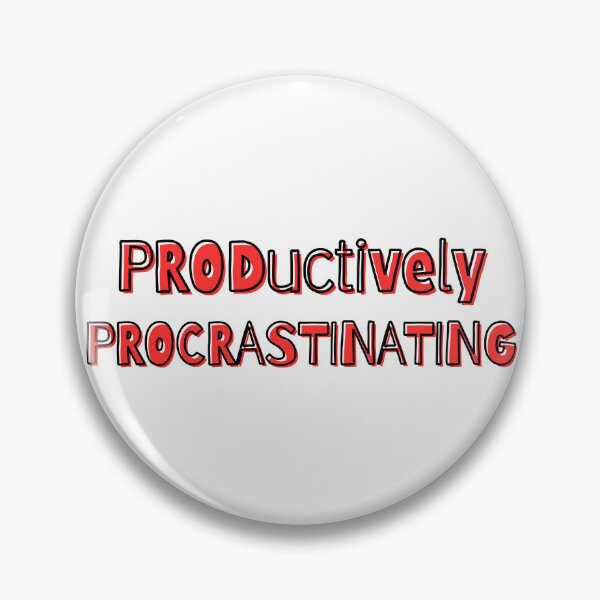 Item preview, Productively Procrastinating Funny Quote designed and sold by Snedsdigital.