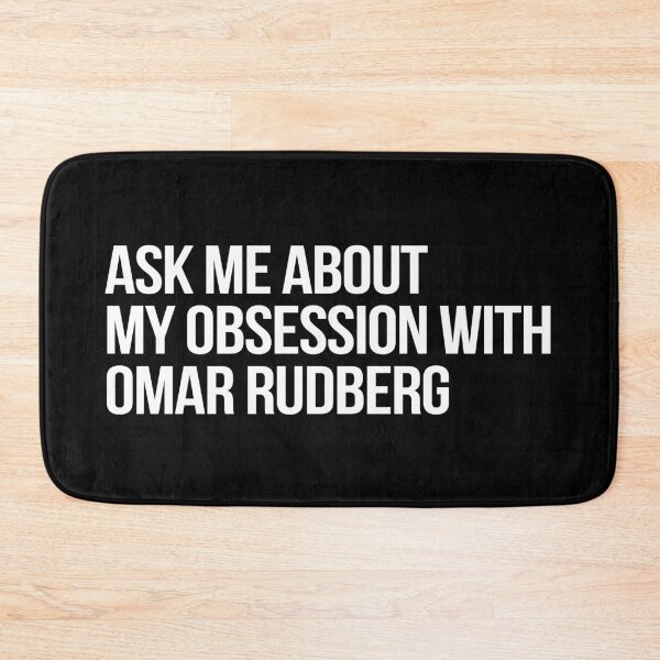 Item preview, Title:  Ask Me About My Obsession With Omar Rudberg Shirt designed and sold by deluluhaze.