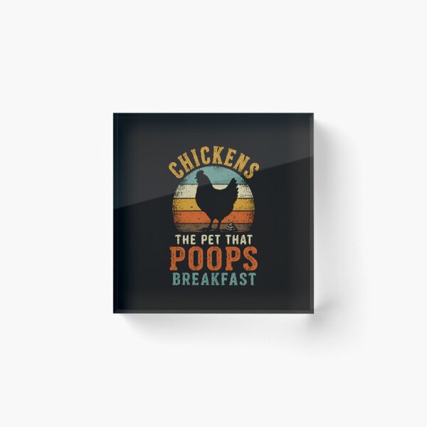 Item preview, Chickens The Pet That Poops Breakfast Funny Chicken Owner Farm Life designed and sold by JonesFlora2025.