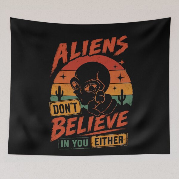 Item preview, Aliens Don't Believe In You Either Funny Extraterrestrial Sarcasm UFO Lover designed and sold by JonesFlora2025.