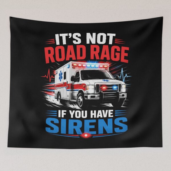 Item preview, It’s Not Road Rage If You Have Sirens designed and sold by Victor Shadehorn.