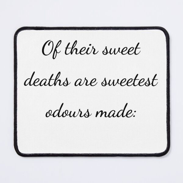 Item preview, "Of their sweet deaths are sweetest odours made:" - handwriting black designed and sold by ariksworld.