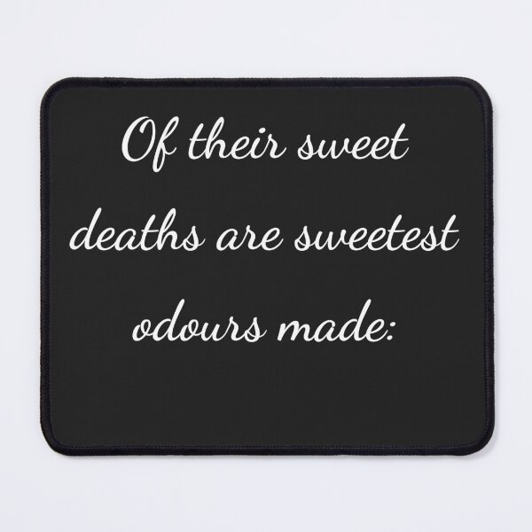Item preview, "Of their sweet deaths are sweetest odours made:" - handwriting white designed and sold by ariksworld.