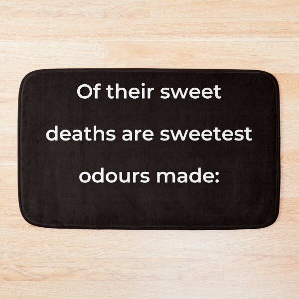 Item preview, "De sus dulces muertes se hacen los olores más dulces." - imprimir en blanco designed and sold by ariksworld.