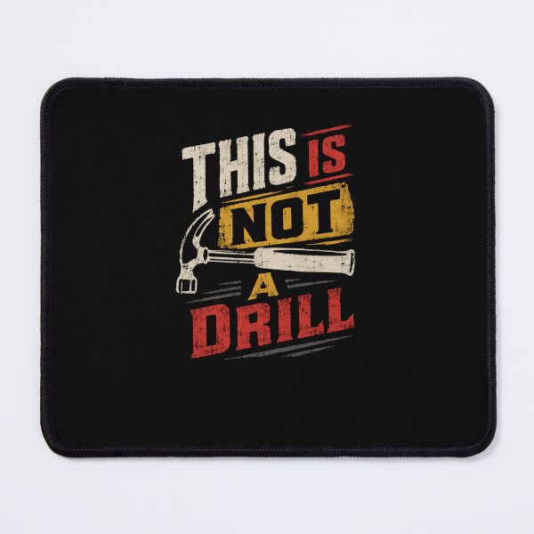 Item preview, This Is Not A Drill Carpenter Construction Handyman Pun designed and sold by JonesFlora2025.