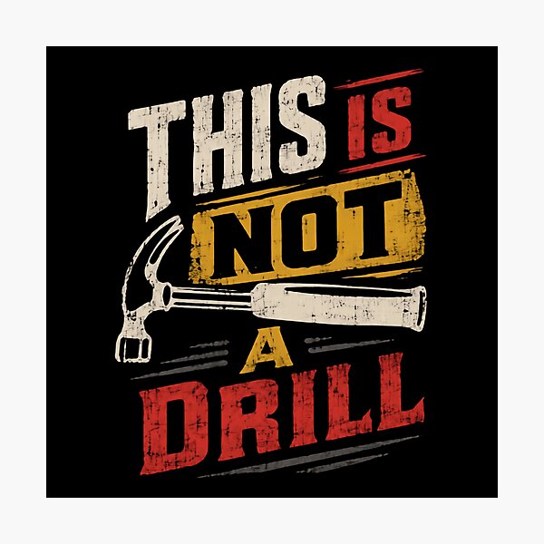 Item preview, This Is Not A Drill Carpenter Construction Handyman Pun designed and sold by JonesFlora2025.