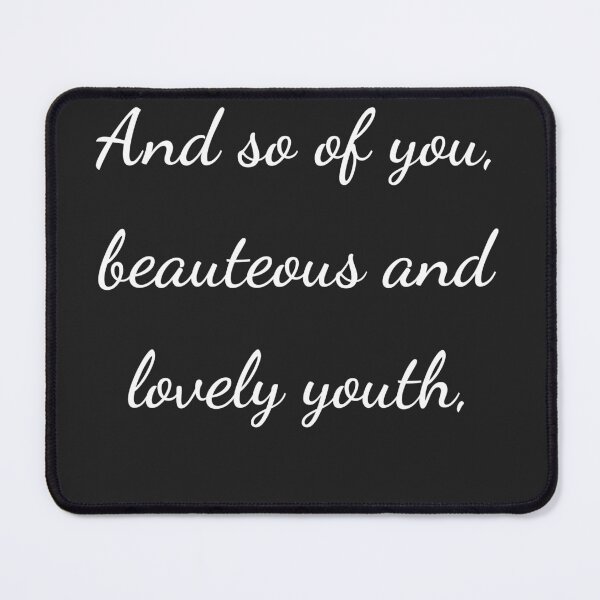 Item preview,    "And so of you, beauteous and lovely youth," - handwriting white designed and sold by ariksworld.