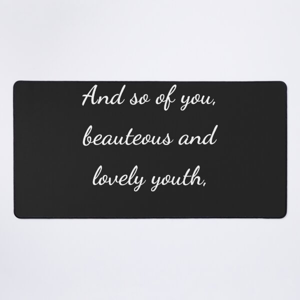 Item preview, "And so of you, beauteous and lovely youth," - handwriting white designed and sold by ariksworld.