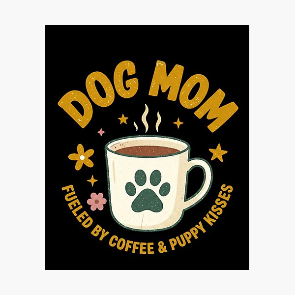 Item preview, DOG MOM FUELED BY COFFE & PUPPY KISSES designed and sold by Julartwear.