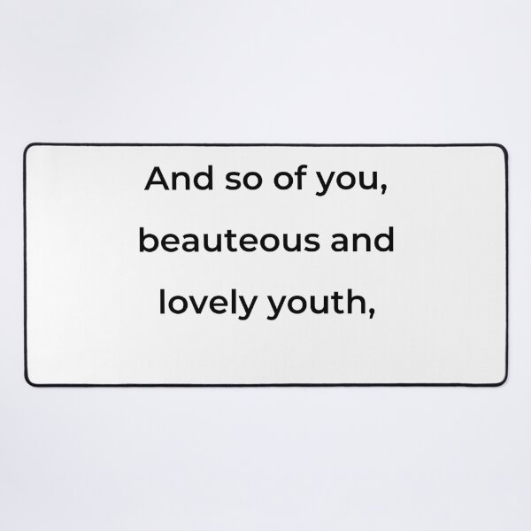 Item preview,    "And so of you, beauteous and lovely youth," - print black designed and sold by ariksworld.