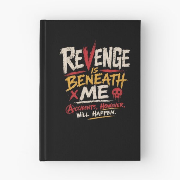 Item preview, Revenge Is Beneath Me Accidents, However, Will Happen Sarcasm Dark Humor Rebel Attitude designed and sold by JonesFlora2025.