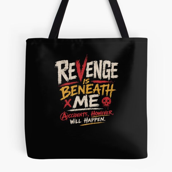 Item preview, Revenge Is Beneath Me Accidents, However, Will Happen Sarcasm Dark Humor Rebel Attitude designed and sold by JonesFlora2025.