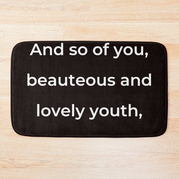 Item preview,    "And so of you, beauteous and lovely youth," - print white designed and sold by ariksworld.