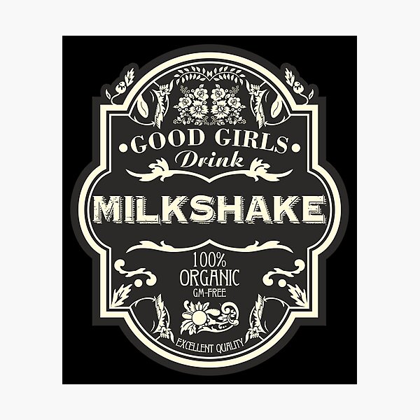 Item preview, Good Girls Drink Milkshake designed and sold by helenacooper.