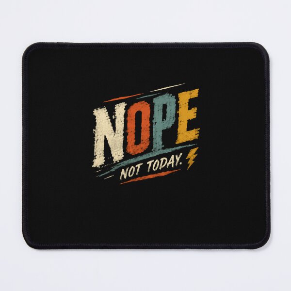 Item preview, Nope Not Today Sarcastic Humor Introvert Procrastination designed and sold by JonesFlora2025.