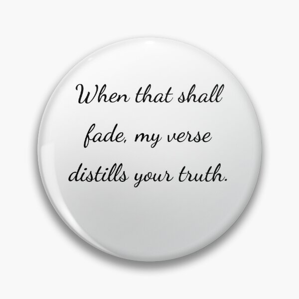 Item preview,    "When that shall fade, my verse distills your truth." - handwriting black designed and sold by ariksworld.