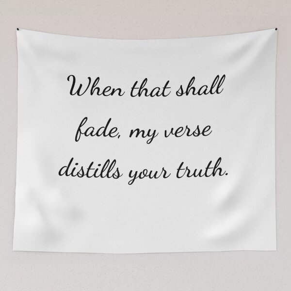 Item preview,    "When that shall fade, my verse distills your truth." - handwriting black designed and sold by ariksworld.
