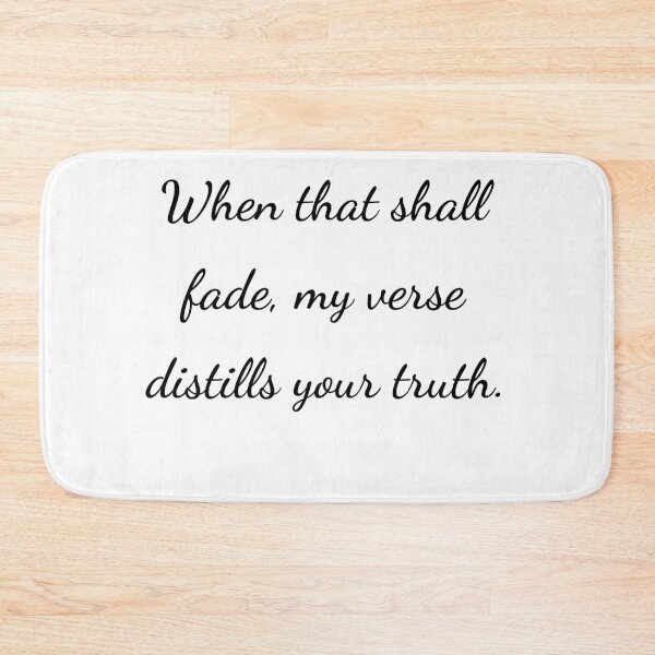 Item preview,    "When that shall fade, my verse distills your truth." - handwriting black designed and sold by ariksworld.