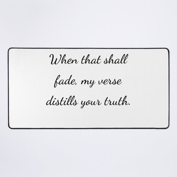 Item preview, "When that shall fade, my verse distills your truth." - handwriting black designed and sold by ariksworld.