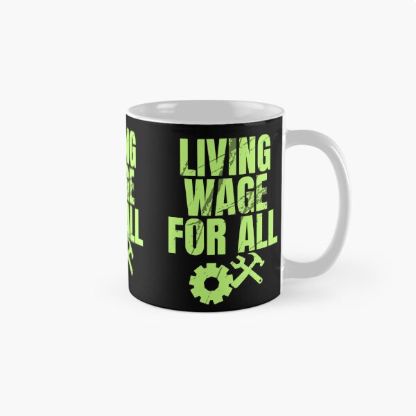 Item preview, Living Wage For All  Workers Protest Text Design designed and sold by EarthArtDesigns.