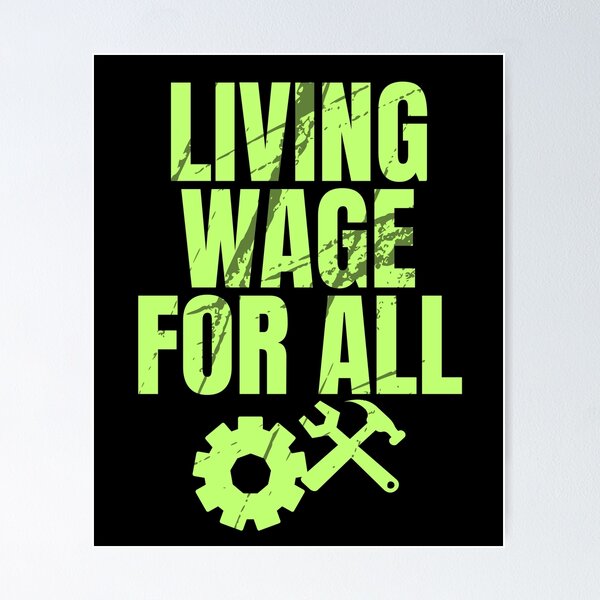Item preview, Living Wage For All  Workers Protest Text Design designed and sold by EarthArtDesigns.