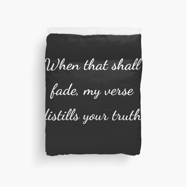 Item preview,    "When that shall fade, my verse distills your truth." - handwriting white designed and sold by ariksworld.