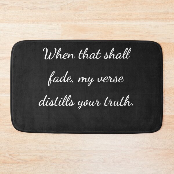 Item preview,    "When that shall fade, my verse distills your truth." - handwriting white designed and sold by ariksworld.