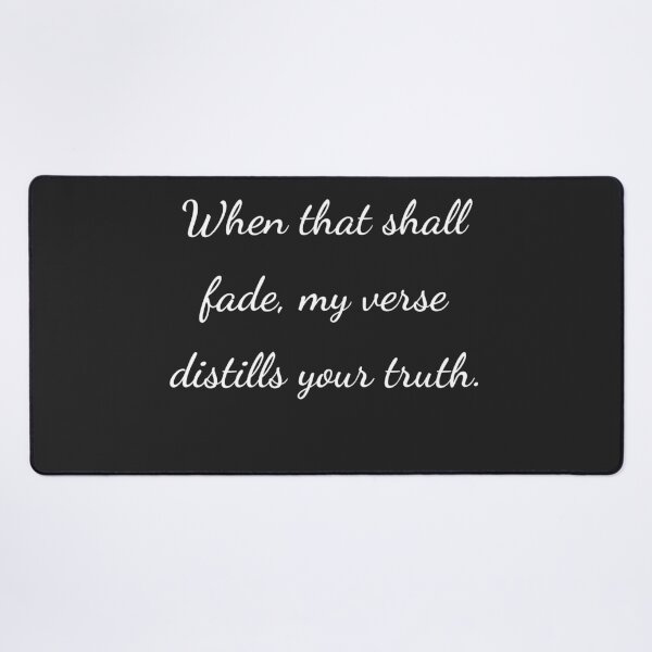 Item preview,    "When that shall fade, my verse distills your truth." - handwriting white designed and sold by ariksworld.