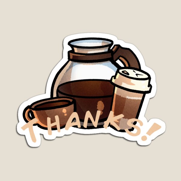 Item preview, Thanks for Coffee designed and sold by MaxiMalDraws.