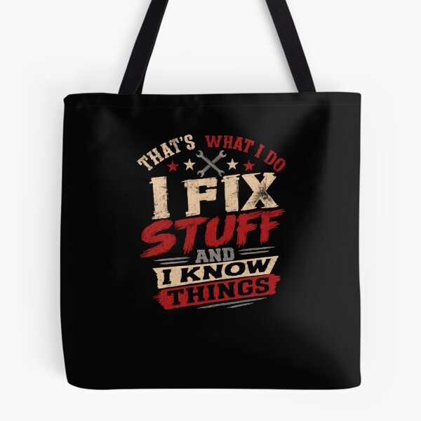 Item preview, That's What I Do I Fix Stuff I Know Things Mechanic Handyman Engineer designed and sold by JonesFlora2025.