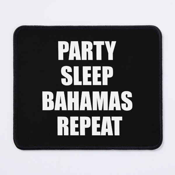 Item preview, PARTY SLEEP BAHAMAS REPEAT designed and sold by ppeachay.