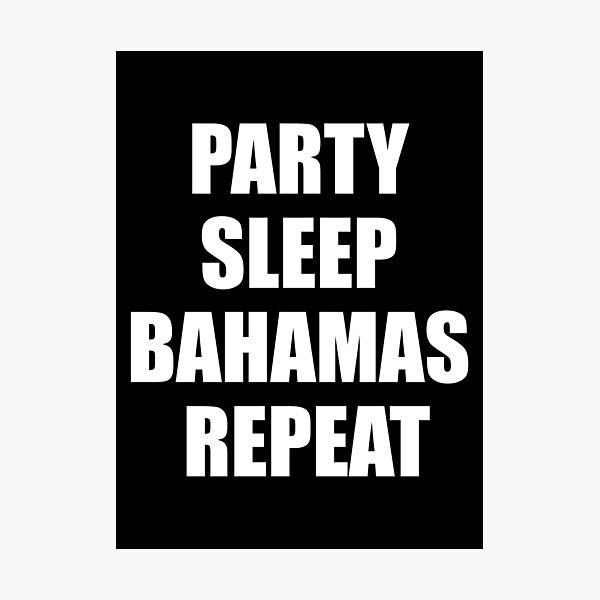Item preview, PARTY SLEEP BAHAMAS REPEAT designed and sold by ppeachay.