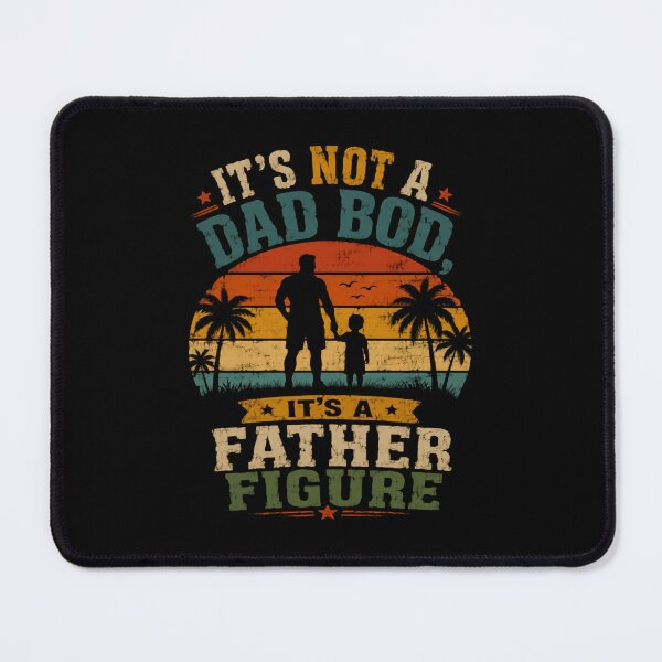 Item preview, It's Not A Dad Bod, It's A Father Figure Fatherhood Humor Dad Gift designed and sold by JonesFlora2025.