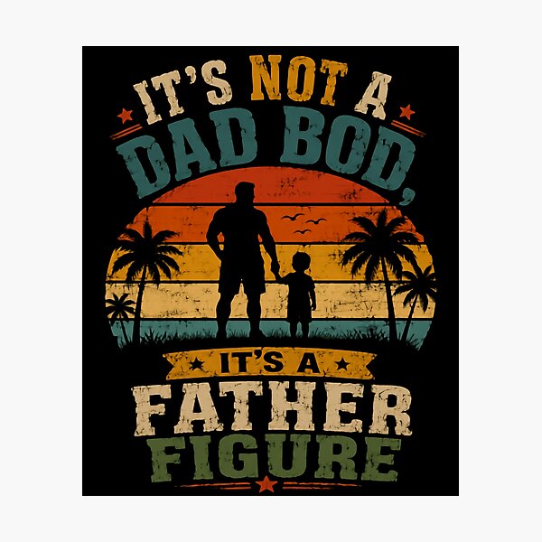 Item preview, It's Not A Dad Bod, It's A Father Figure Fatherhood Humor Dad Gift designed and sold by JonesFlora2025.