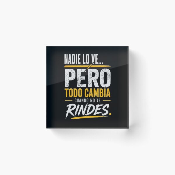 Item preview, Nobody sees it… But everything changes when you don't give up. designed and sold by tupuedesmas.