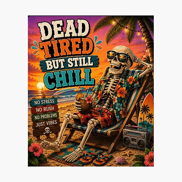 Item preview, Dead Tired But Still Chill Skeleton designed and sold by BagFactoryUK.