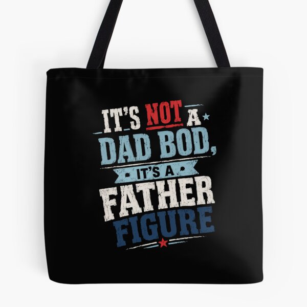 Item preview, It's Not A Dad Bod It's A Father Figure Funny Dad Humor Fatherhood designed and sold by JonesFlora2025.