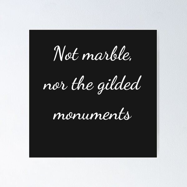 Item preview, "Not marble, nor the gilded monuments" - handwriting white designed and sold by ariksworld.