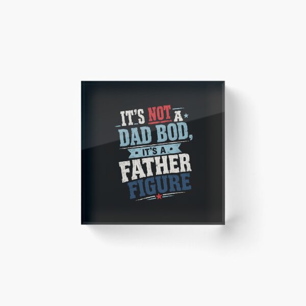 Item preview, It's Not A Dad Bod It's A Father Figure Funny Dad Humor Fatherhood designed and sold by JonesFlora2025.